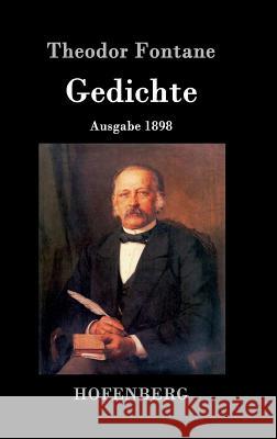 Gedichte: Ausgabe 1898 Fontane, Theodor 9783843070911 Hofenberg