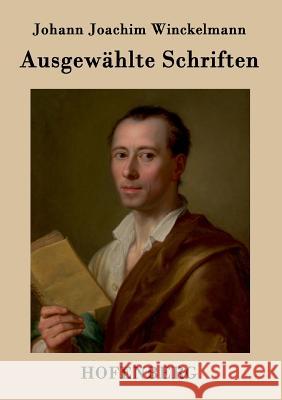 Ausgewählte Schriften Johann Joachim Winckelmann 9783843071239 Hofenberg