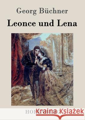 Leonce und Lena: Ein Lustspiel Georg Büchner 9783843071680 Hofenberg
