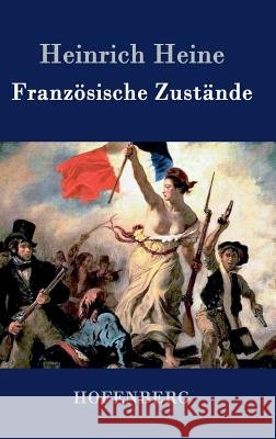 Französische Zustände Heinrich Heine   9783843072298 Hofenberg