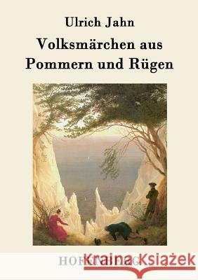 Volksmärchen aus Pommern und Rügen Ulrich Jahn 9783843072380