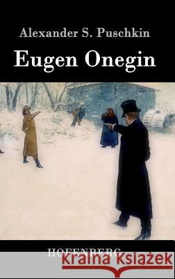 Eugen Onegin Alexander S. Puschkin 9783843072540 Hofenberg