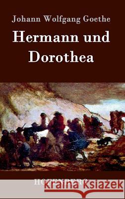 Hermann und Dorothea Johann Wolfgang Goethe   9783843072625 Hofenberg