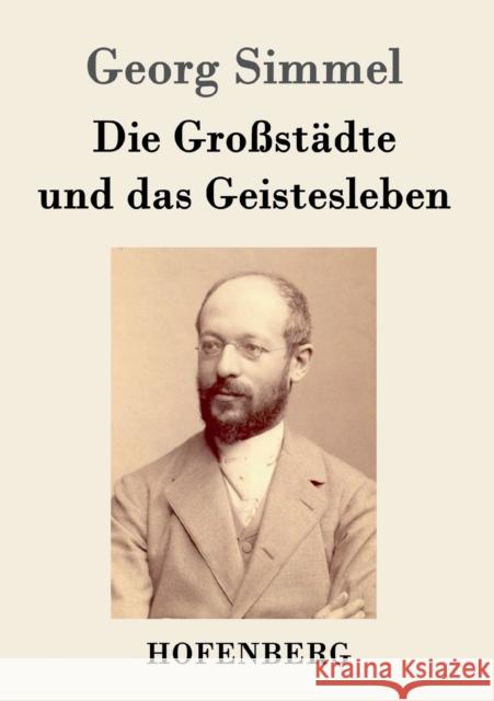 Die Großstädte und das Geistesleben Georg Simmel   9783843072861 Hofenberg