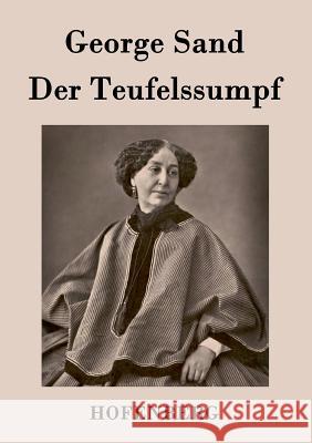 Der Teufelssumpf George Sand   9783843073059 Hofenberg