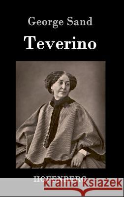 Teverino George Sand 9783843073189 Hofenberg