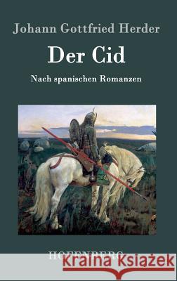 Der Cid: Nach spanischen Romanzen Johann Gottfried Herder 9783843074032 Hofenberg