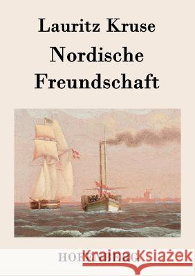 Nordische Freundschaft Lauritz Kruse   9783843074049