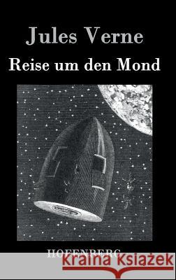 Reise um den Mond Jules Verne 9783843074131 Hofenberg