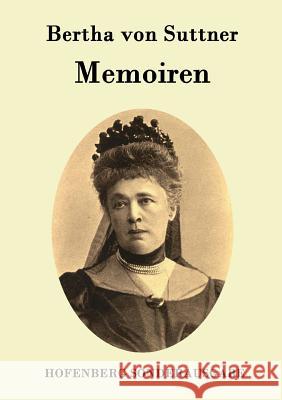 Memoiren Bertha Von Suttner   9783843074919 Hofenberg