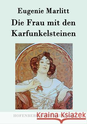 Die Frau mit den Karfunkelsteinen Eugenie Marlitt 9783843074971 Hofenberg