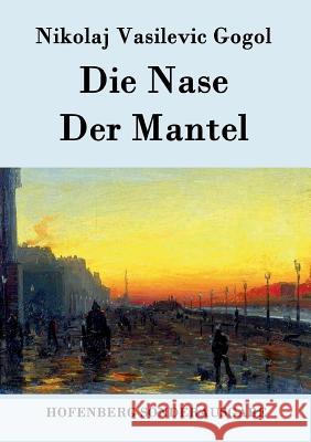 Die Nase / Der Mantel Nikolaj Vasilevic Gogol   9783843075053