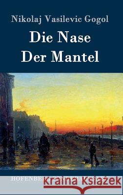 Die Nase / Der Mantel Nikolaj Vasilevic Gogol   9783843075060