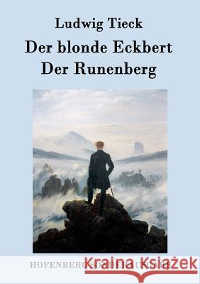 Der blonde Eckbert / Der Runenberg Tieck, Ludwig 9783843075657 Hofenberg