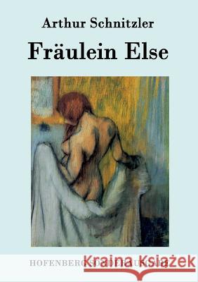 Fräulein Else Arthur Schnitzler 9783843075664 Hofenberg