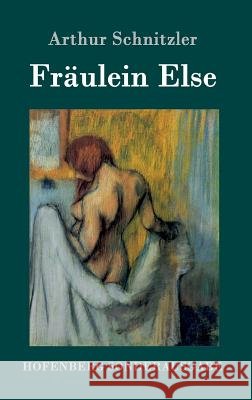 Fräulein Else Arthur Schnitzler 9783843075671