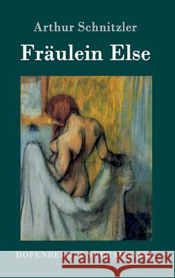 Fräulein Else Arthur Schnitzler 9783843075671 Hofenberg