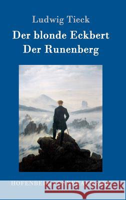 Der blonde Eckbert / Der Runenberg Tieck, Ludwig 9783843075732 Hofenberg