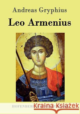 Leo Armenius Gryphius, Andreas 9783843075978