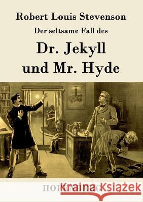 Der seltsame Fall des Dr. Jekyll und Mr. Hyde Robert Louis Stevenson 9783843076388 Hofenberg