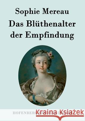 Das Blüthenalter der Empfindung Sophie Mereau 9783843076739 Hofenberg