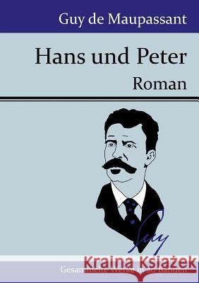 Hans und Peter: Roman Guy de Maupassant 9783843077286 Hofenberg