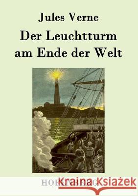 Der Leuchtturm am Ende der Welt Jules Verne 9783843077408 Hofenberg