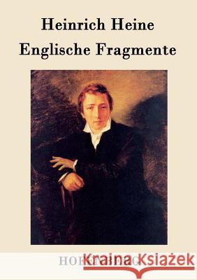 Englische Fragmente Heinrich Heine 9783843077750 Hofenberg