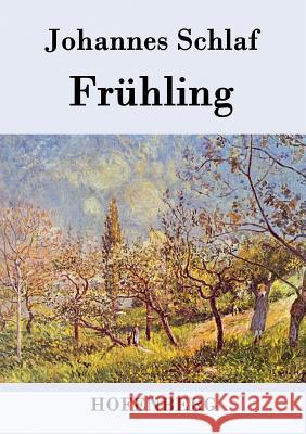 Frühling Johannes Schlaf 9783843078092 Hofenberg