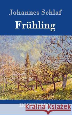 Frühling Johannes Schlaf 9783843078108 Hofenberg