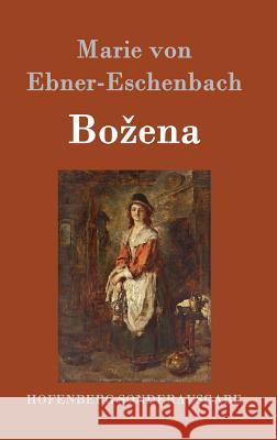 Bozena Marie Von Ebner-Eschenbach 9783843079198