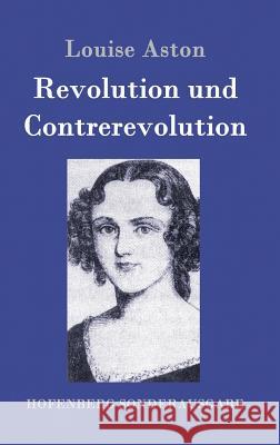 Revolution und Contrerevolution Louise Aston 9783843079471 Hofenberg