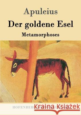 Der goldene Esel: Metamorphoses Apuleius 9783843080224