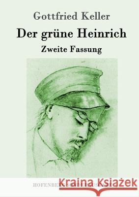 Der grüne Heinrich: Zweite Fassung Keller, Gottfried 9783843080941