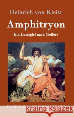 Amphitryon: Ein Lustspiel nach Molière Kleist, Heinrich Von 9783843080972 Hofenberg