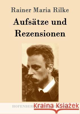 Aufsätze und Rezensionen Rilke, Rainer Maria 9783843082945