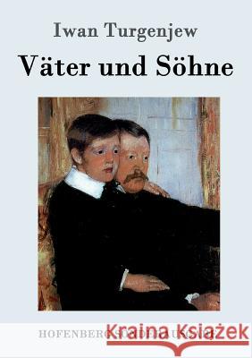 Väter und Söhne Iwan Turgenjew 9783843083171