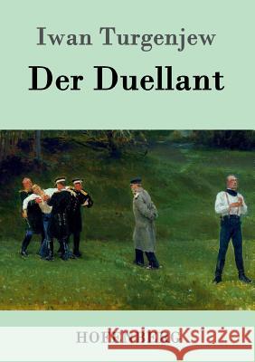 Der Duellant Turgenjew, Ivan 9783843083218 Hofenberg