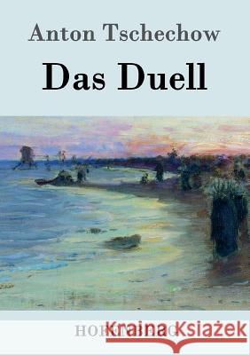 Das Duell Anton Tschechow 9783843084826 Hofenberg