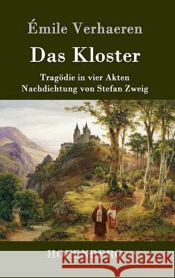 Das Kloster: Tragödie in vier Akten Verhaeren, Émile 9783843084871