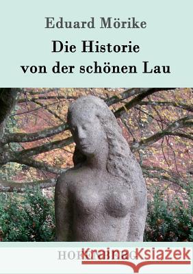Die Historie von der schönen Lau Eduard Morike 9783843088695 Hofenberg