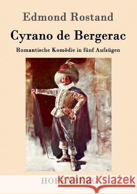 Cyrano de Bergerac: Romantische Komödie in fünf Aufzügen Edmond Rostand 9783843089463 Hofenberg