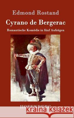 Cyrano de Bergerac: Romantische Komödie in fünf Aufzügen Edmond Rostand 9783843089470 Hofenberg