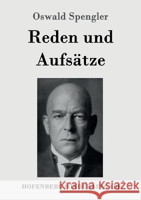 Reden und Aufsätze Oswald Spengler 9783843090056 Hofenberg