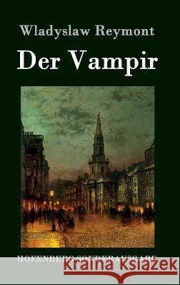 Der Vampir: Roman Reymont, Wladyslaw 9783843090322