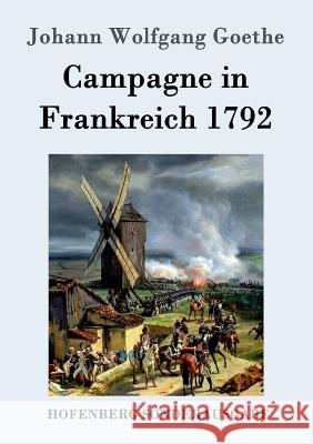 Kampagne in Frankreich 1792 Johann Wolfgang Goethe 9783843090384 Hofenberg