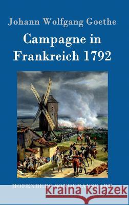 Kampagne in Frankreich 1792 Johann Wolfgang Goethe 9783843090391 Hofenberg