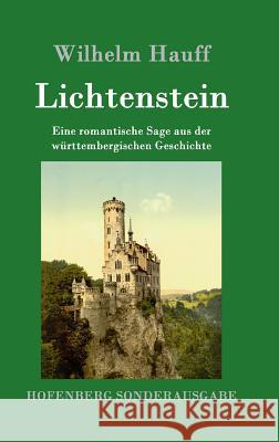 Lichtenstein: Eine romantische Sage aus der württembergischen Geschichte Wilhelm Hauff 9783843091268 Hofenberg