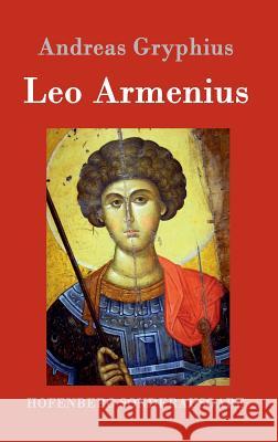 Leo Armenius Andreas Gryphius 9783843091589 Hofenberg