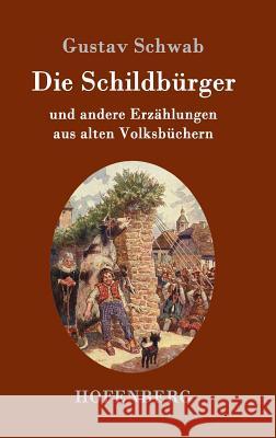 Die Schildbürger: und andere Erzählungen aus alten Volksbüchern Schwab, Gustav 9783843092036